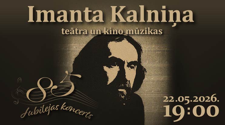 Imanta Kalniņa Teātra un Kino mūzikas Jubilejas koncerts
