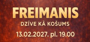 Freimanis. Dzīve kā košums.